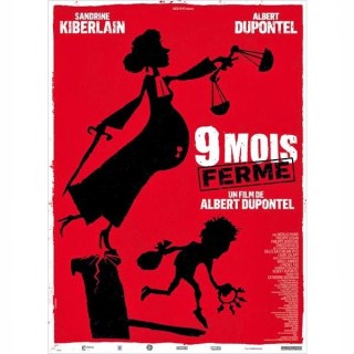 9 mois ferme d'Albert Dupontel 9 mois ferme d'Albert Dupontel