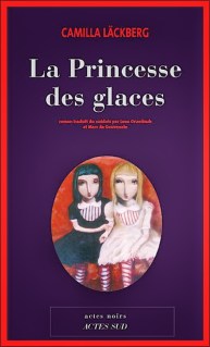 La princesse des glaces Camilla Läckberg